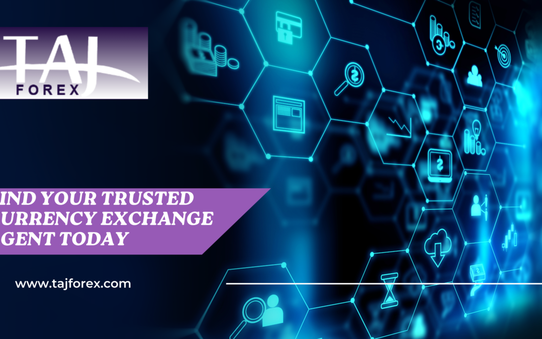 Find Your Trusted Currency Exchange Agent Today