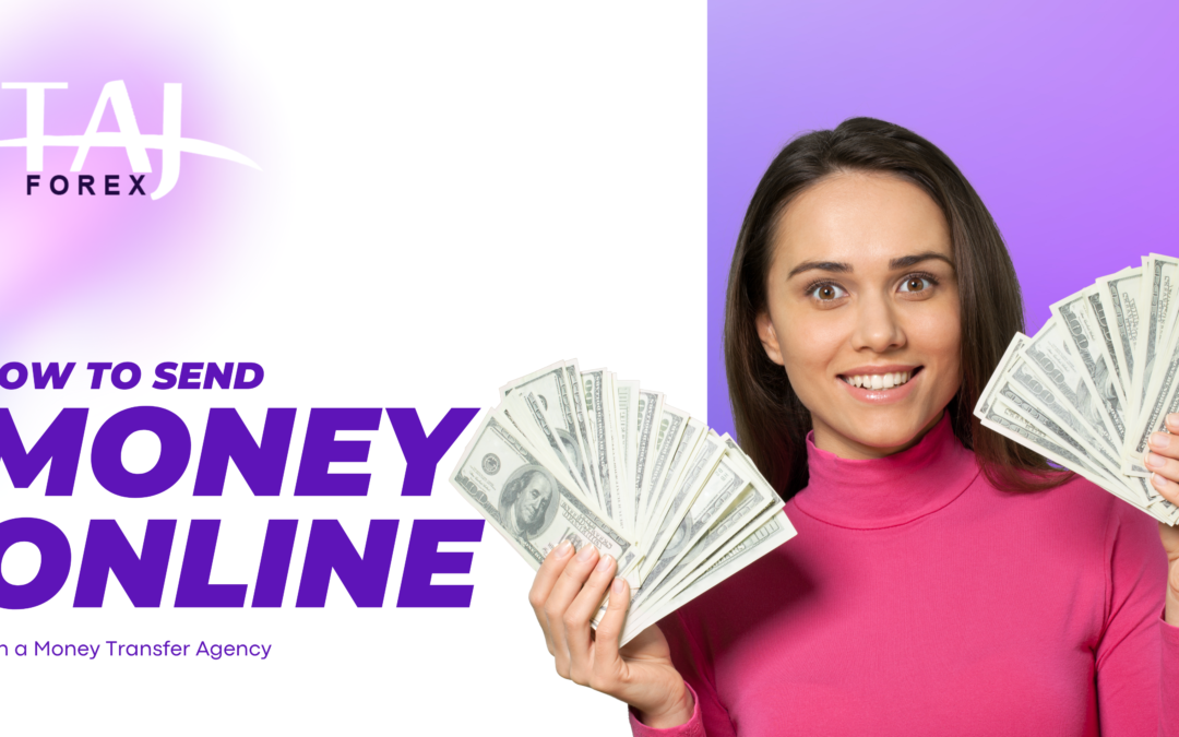 How to Send Money Online with a Money Transfer Agency: A Step-by-Step Guide