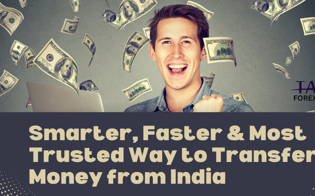 Smarter, Faster & Most Trusted Way to Transfer Money from India